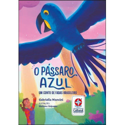 O Pássaro Azul - Um Conto de Fadas Brasileiro