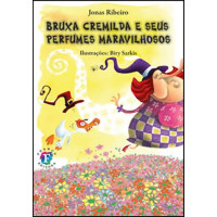 Bruxa Cremilda e seus perfumes maravilhosos