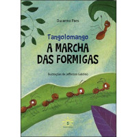 Tangolomango - a marcha das formigas